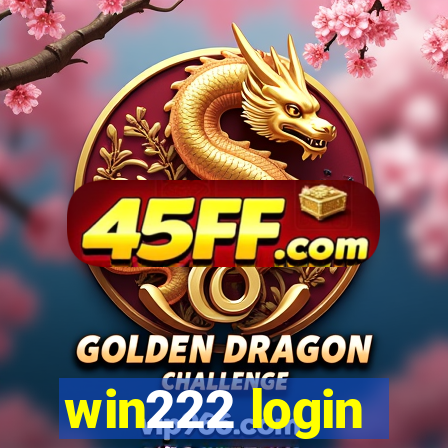 win222 login